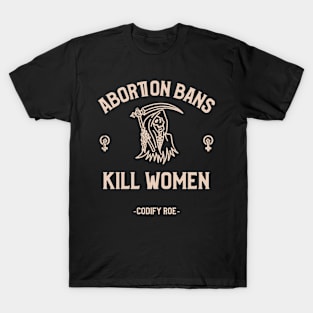 Abortion Bans Kill Women T-Shirt